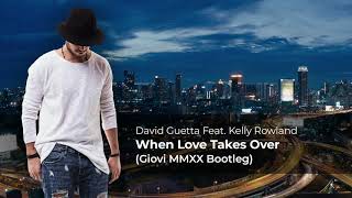 David Guetta & Kelly Rowland - When Love Takes Over (Giovi MMXX Bootleg) Resimi