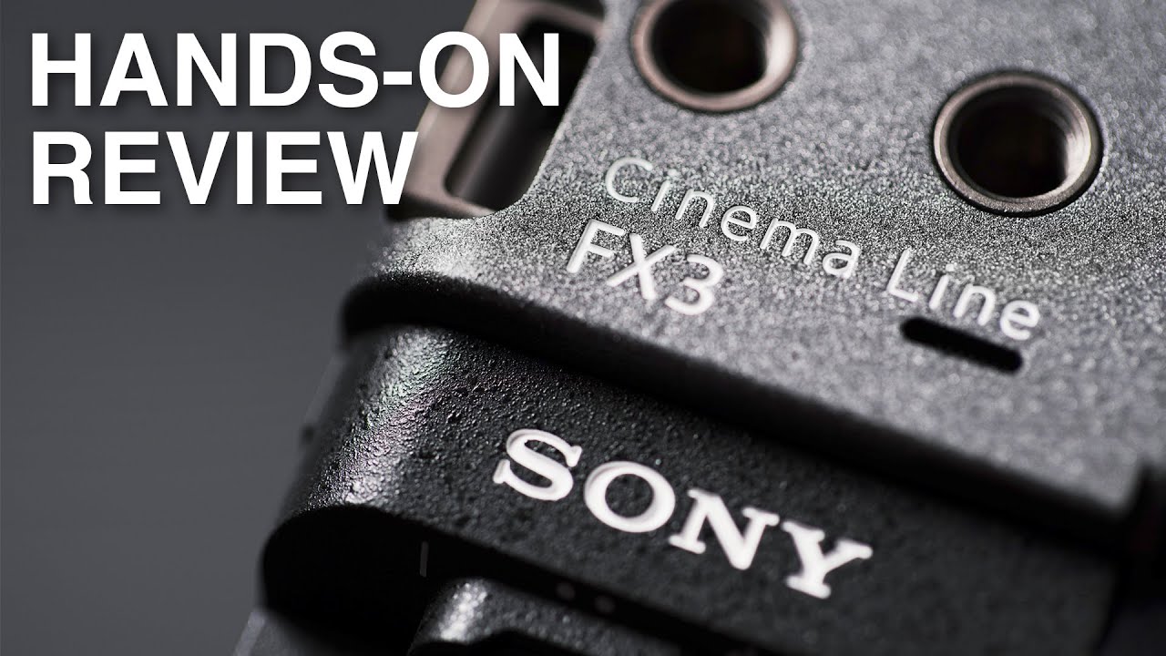 Sony FX3 Hands-on Review - It’s an “A7 Cine”!