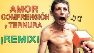 Video thumbnail of "Amor, comprensión y ternura - ¡Autotune remix!"