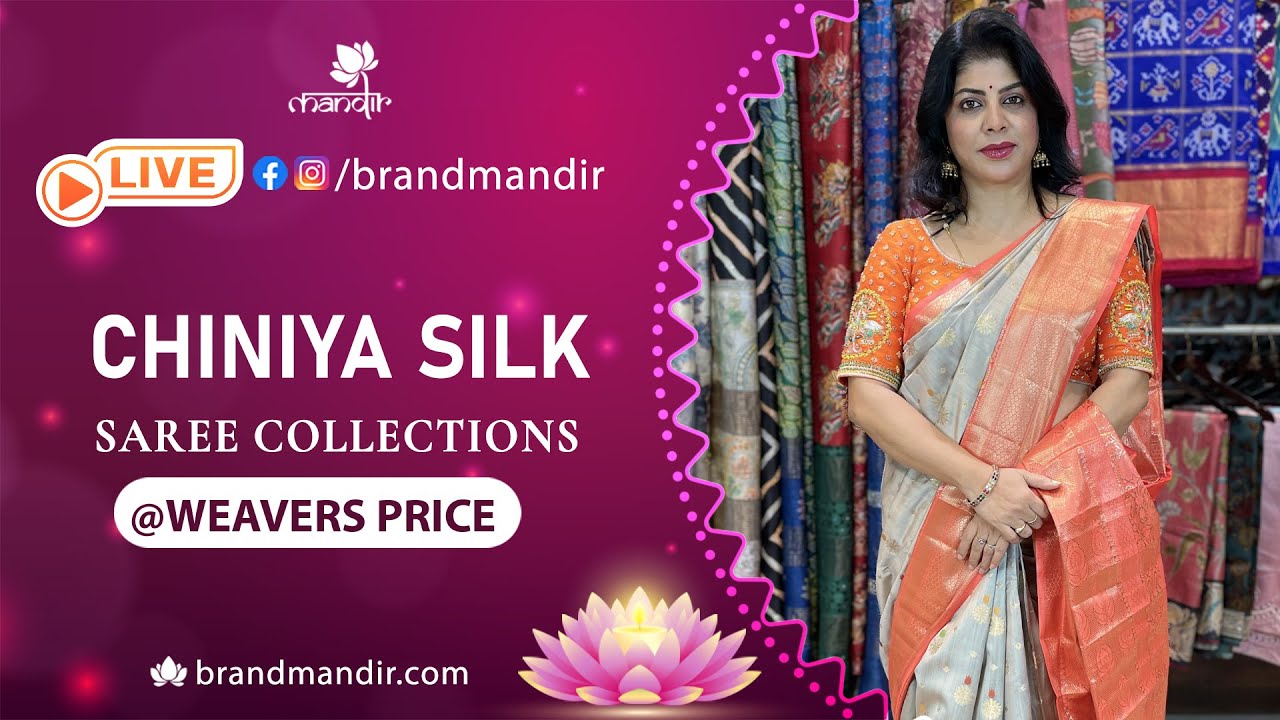 Chiniya Silk Sarees @ Weavers Price Valid For 24 Hours | Brand Mandir Sarees LIVE