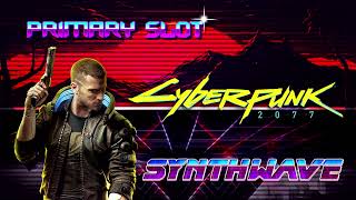 Cyberpunk 2077 - The Rebel Path Synthwave [Primary Slot Remix]