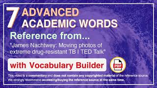 7 Advanced Academic Words Ref from "James Nachtwey: Moving photos of extreme drug-resistant TB, TED" Wealth