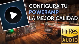 Cómo configurar Poweramp para obtener el mejor sonido CONFIGURA POWERAMP PARA TU MUSICA EN *HI-RES* screenshot 3
