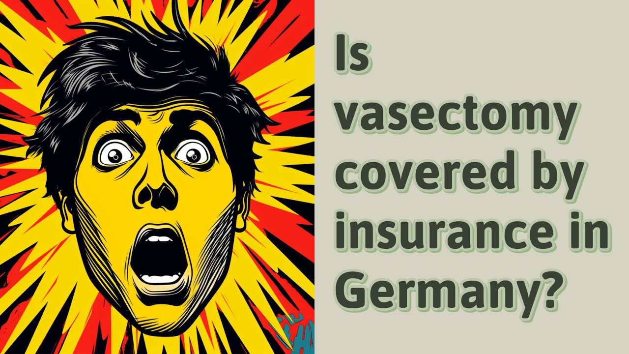 Is Vasectomy Covered By Insurance In Germany YouTube Is Vasectomy Covered By Insurance In Germany YouTube