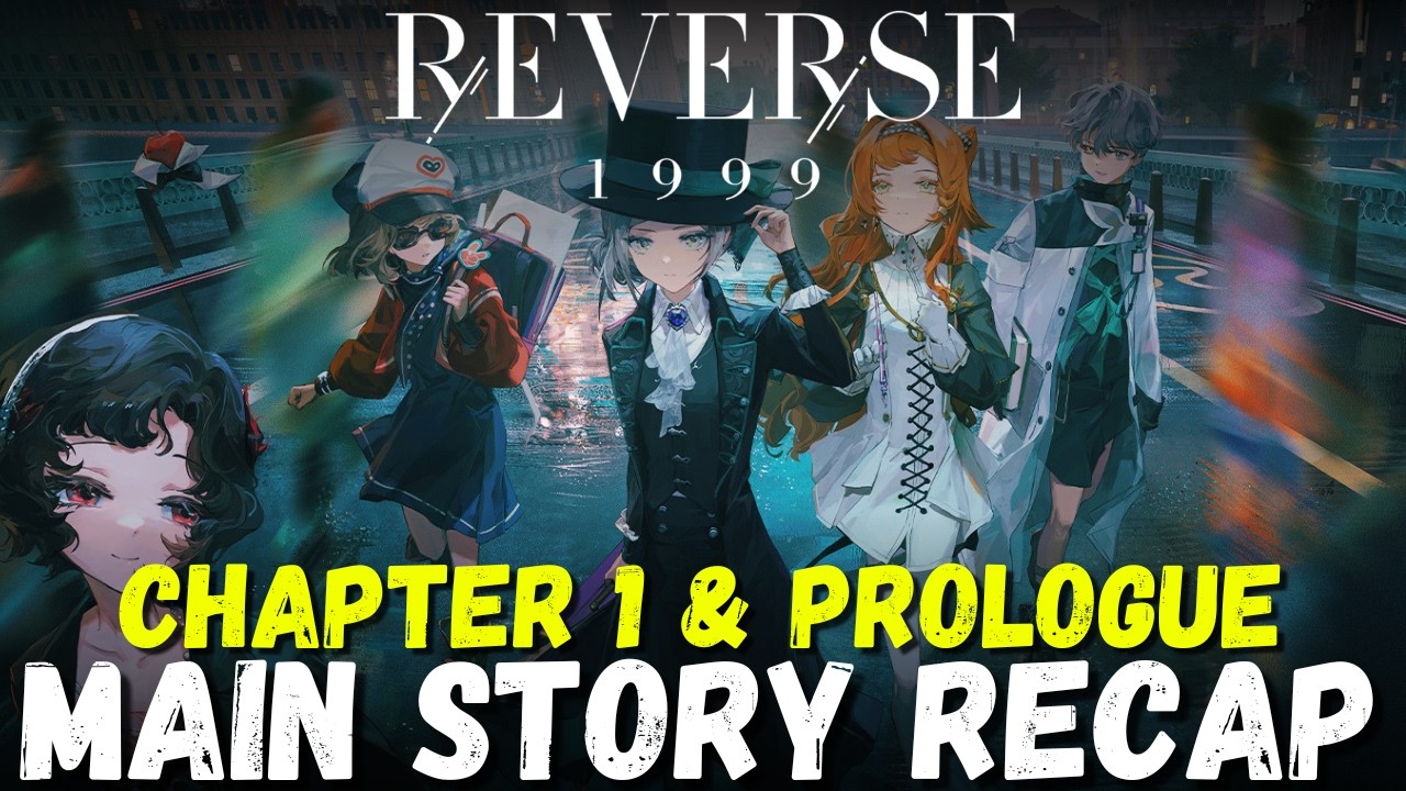 Reverse 1999 Story Explained: Chapter 1 & Prologue Recap - YouTube