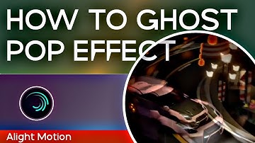 How To Ghost Pop Effect in Alight Motion | Full Tutorial 