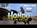 HONDO TV Series Episode 3 Recap | Hondo and the Singing Wire #Hondo #westernseries  #westerntv