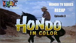 Hondo Tv Series Episode 3 Recap  Hondo And The Singing Wire hondo westernseries  westerntv