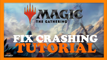 Magic: The Gathering – How to Fix Crashing, Lagging, Freezing – Complete Tutorial