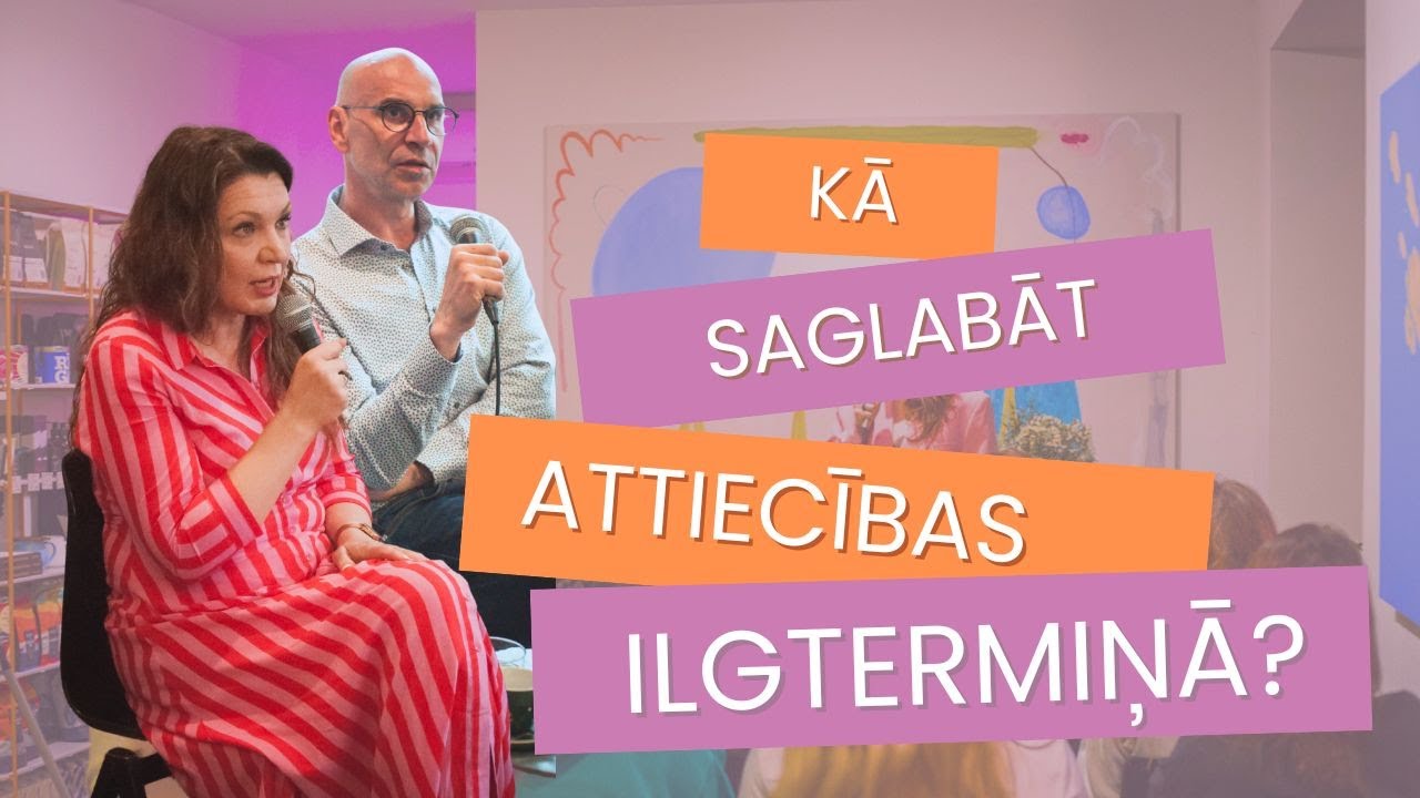 Sarunu vakars: Kā saglabāt attiecības ilgtermiņā?