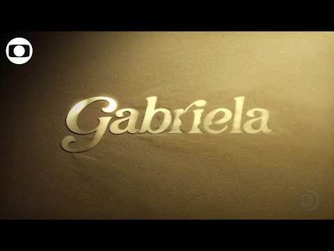 Gabriela (2012): confira a abertura da novela das onze