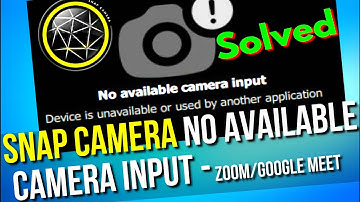 How To Fix Snap Camera No Available Camera Input   Google Meet  ZOOM Error windows 10/8/7