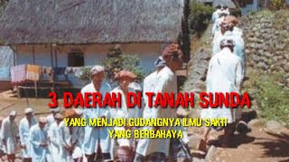 3 daerah di tanah sunda pusatnya ilmu sakti paling berbahaya