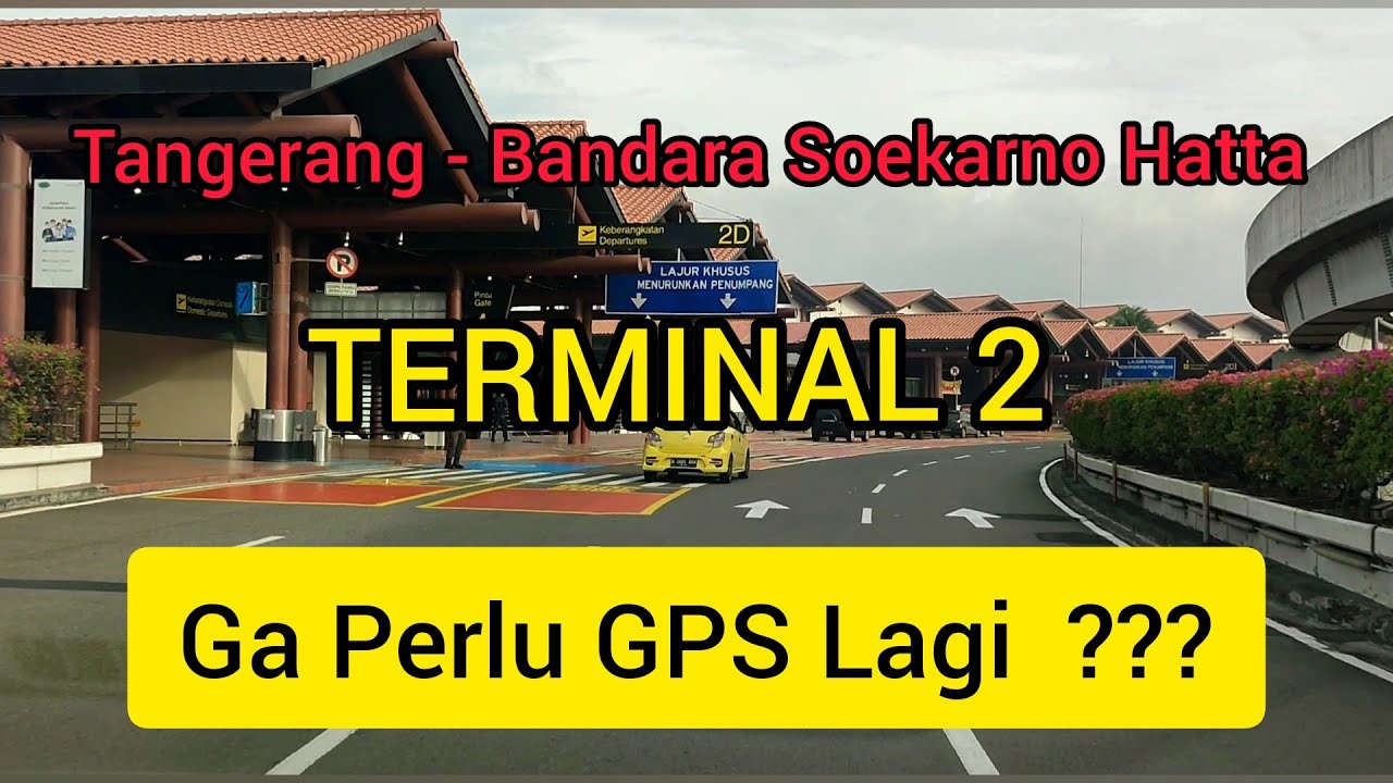Petunjuk Dari Tangerang Ke Bandara Soekarno Hatta Terminal 2 Via Tol Jelupang