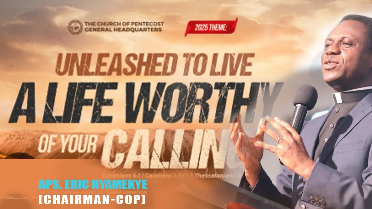 Living A Life Worthy of Your Calling (2025 Theme Breakdown)-Aps. Eric ...