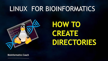 Linux for Beginners in Bioinformatics | How to create directories ( mkdir )