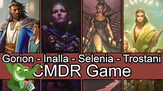 Adventure Time! Gorion vs Inalla vs Selenia vs Trostani EDH / CMDR game play