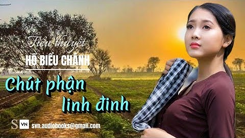 Tiểu thuyết Chút phận linh đinh | Hồ Biểu Chánh