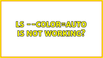 Ubuntu: ls --color=auto is not working?