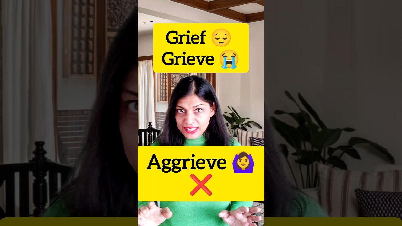 Master the Words 'Grieve' and 'Aggrieve' 