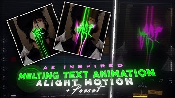 Badass Melting Text Animation Alight Motion - Preset! ( xml , alight link , qr code )