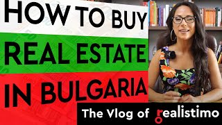 How to buy real estate properties in Bulgaria: Is it safe, can foreigners buy and costs