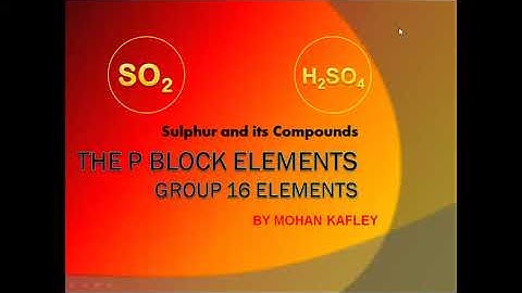 Group 16 Elements (Sulphur and its compounds)