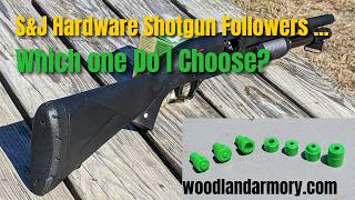 S J Hardware Shotgun Followers which one should I get
