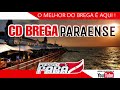 ( MARCANTES BREGAÇO )  PARAENSE ( Brega Passado ) o Cd Que Vai Fazer Você se Apaixonar.