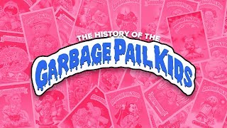 The History of The Garbage Pail Kids: From Parody to Pop Culture