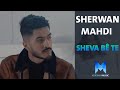 Sherwan Mahdi Sheva Bê Te Sherwan Mahdi Sheva Bê Te