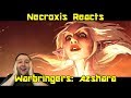 Warbringers: Azshara - Necroxis Reacts