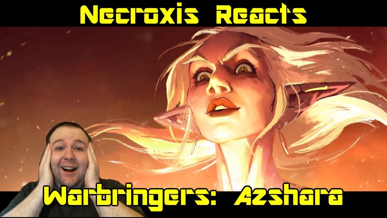 Warbringers: Azshara - Necroxis Reacts