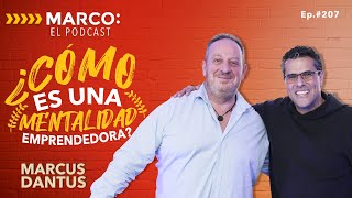 ¿Cómo es una mentalidad emprendedora?  Marcus Dantus con Marco Antonio Regil