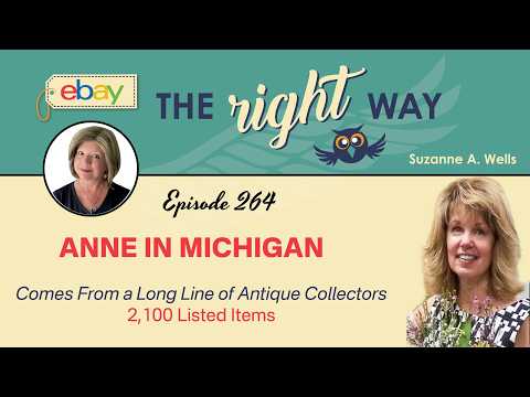eBay Seller Chat w/ Anne in Michigan: Retired Nurse, Family of Antique Collectors, 2,100 Items 🤗