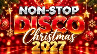 Disco Christmas Songs Medley 2027 🎄 Best Christmas Remix Nonstop | Greatest Holiday Party Hits 2027