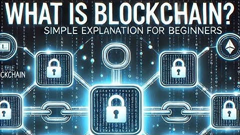 Blockchain 101: What It Is and How It Works