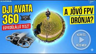 Végre süt a nap - DJI Avata 360 - Drone Hungary - Drón teszt