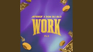 WORK Pt.2 - ATEEZ X Don Diablo