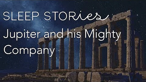 Calm Sleep Stories | Jupiter and his Mighty Compan...