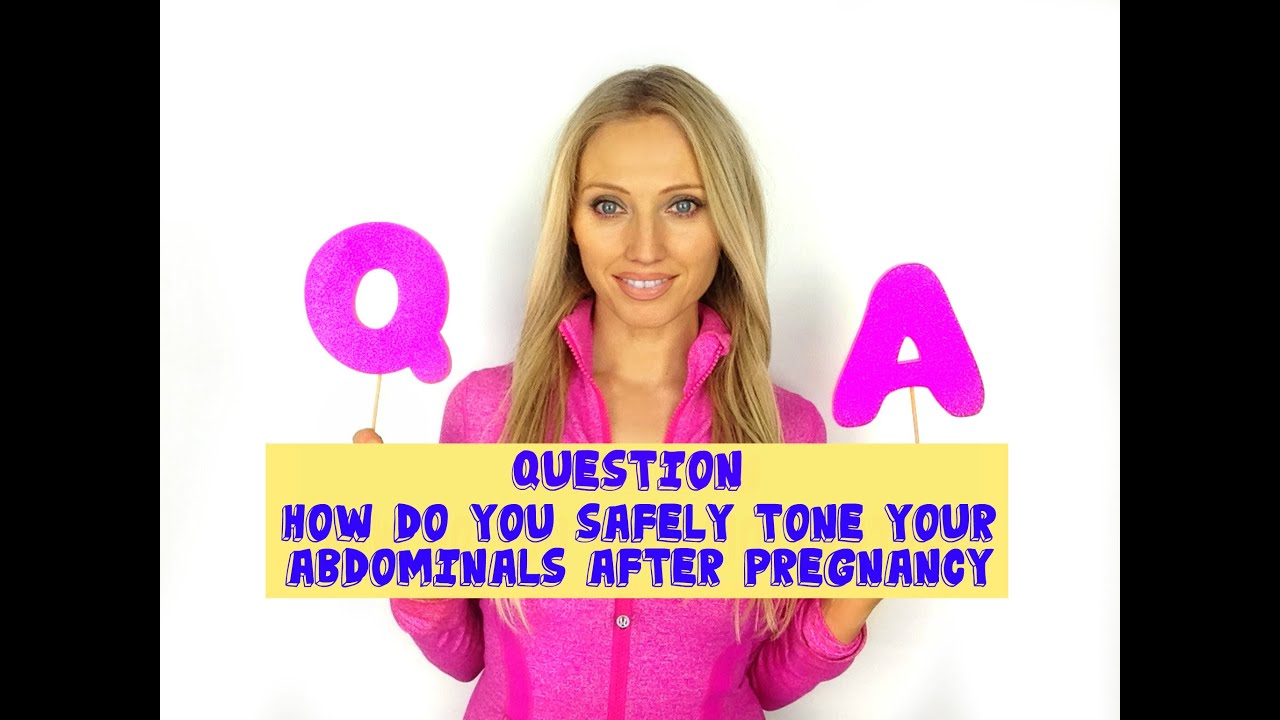 How To Safely Tone Your Abdominals After Pregnancy - Postnatal Exercise Advice for New Mums