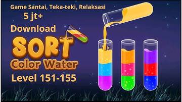 Color Water Sort 3D Level 151 - 155 | Game Asah Otak Tapi Santai