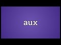 Aux Meaning