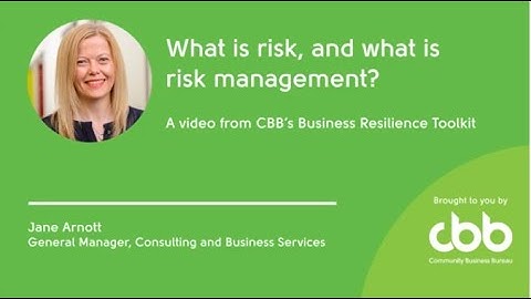 What is risk and risk management? | Risk management - Business Resilience Toolkit