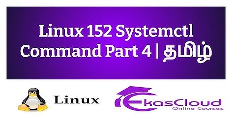 #Linux 152 Systemctl Commands  Part4 | Ekascloud | Tamil
