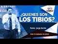 QUIENES SON LOS TIBIOS  Pastor Jorge Garcia