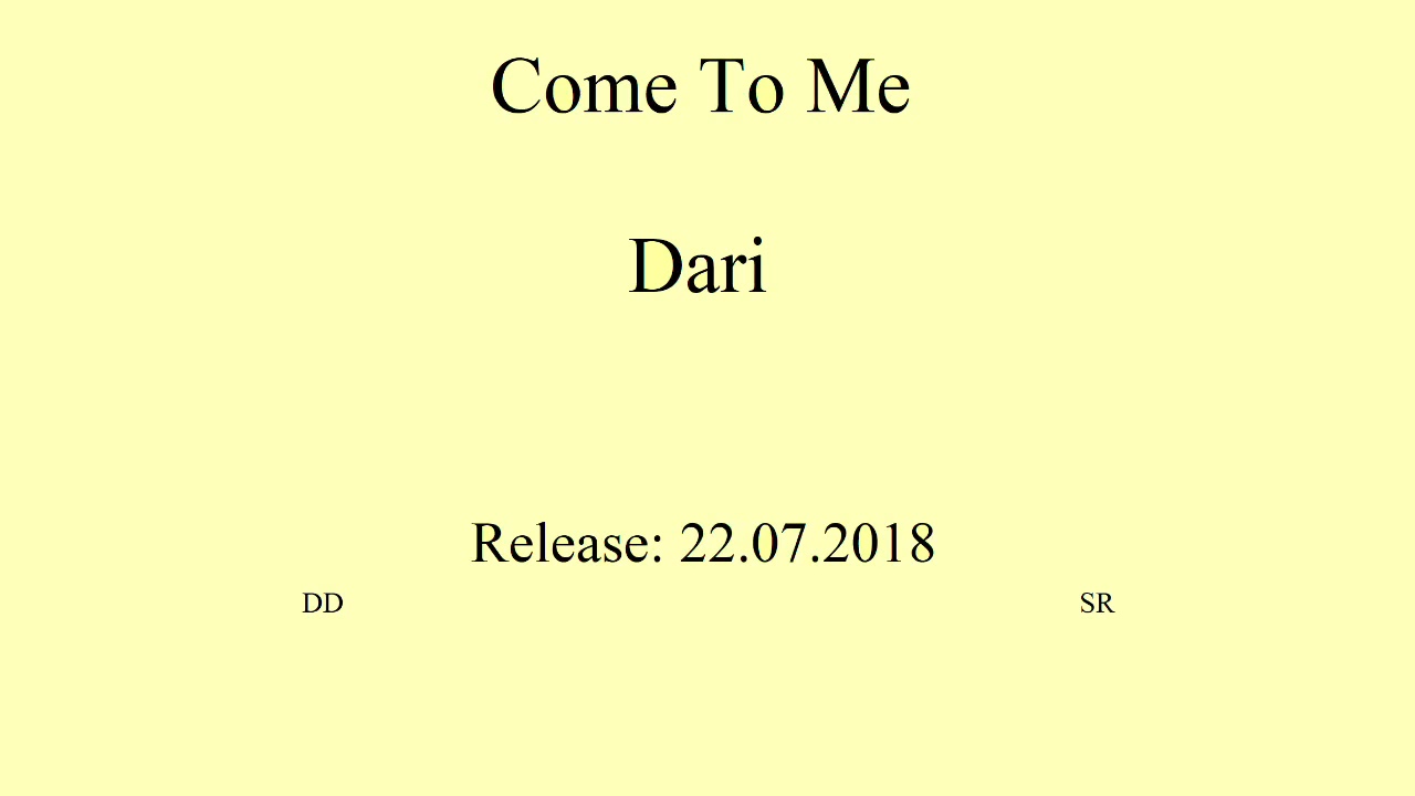 Dari   Come To Me Official Audio