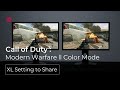 XL Setting to Share – COD MW II Color Mode