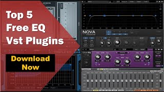 Top 5: Free EQ VST Plugins of 2021 Download Now | Marvel GEQ, SlickEQ, Triple EQ, Nova, MEqualizer