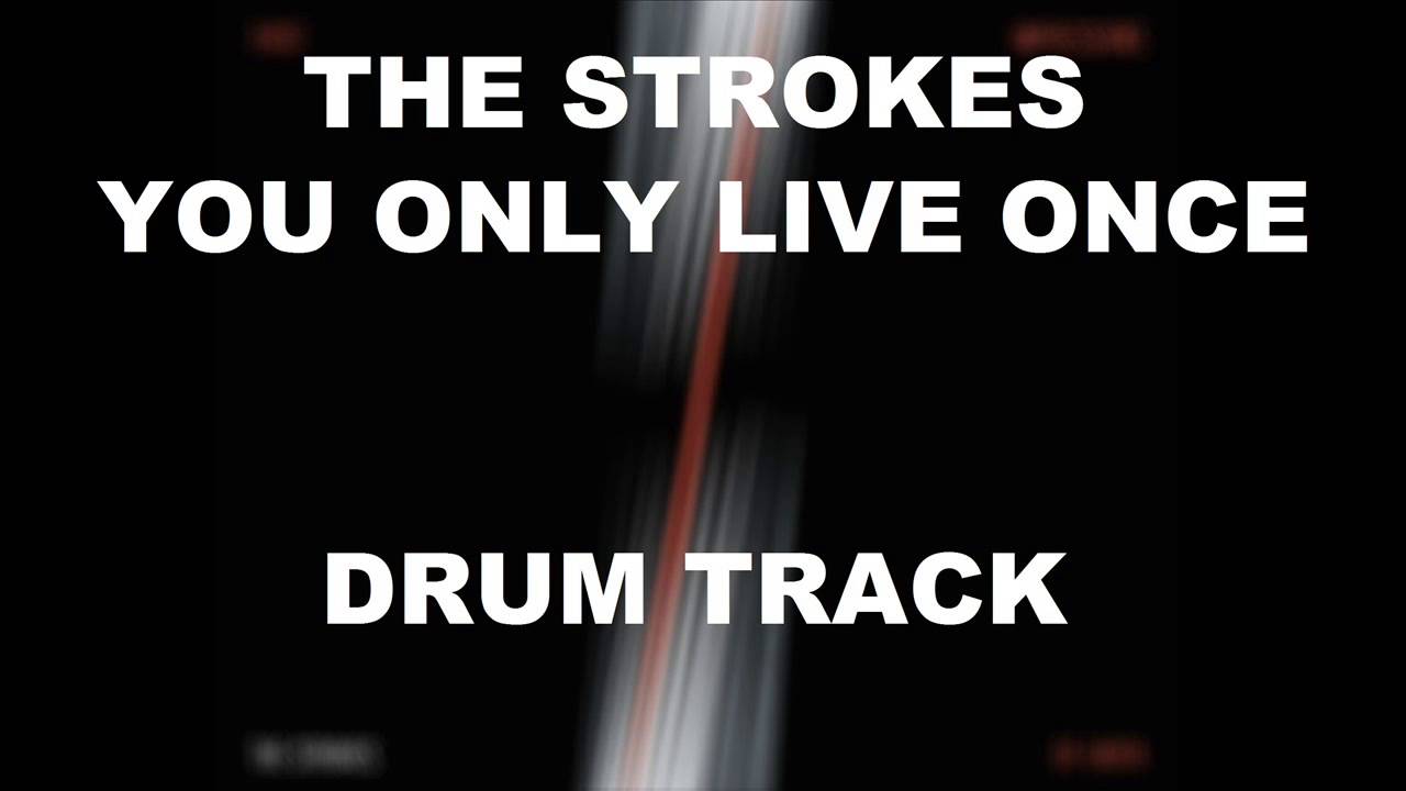 The Strokes- You Only Live Once (lyrics) 